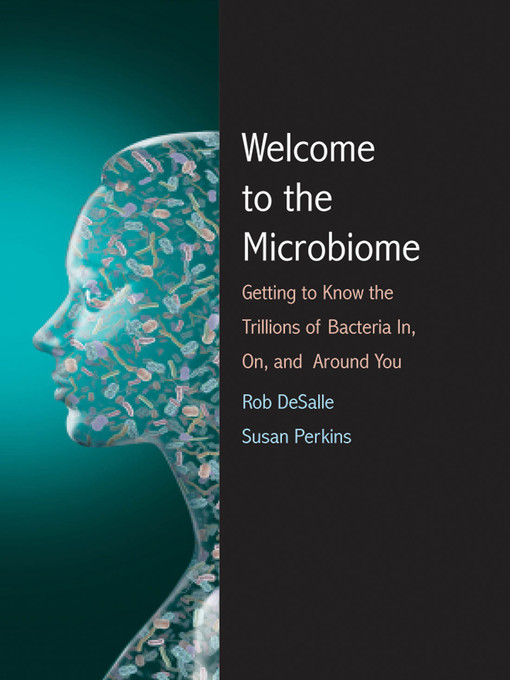 Title details for Welcome to the Microbiome by Rob DeSalle - Available
